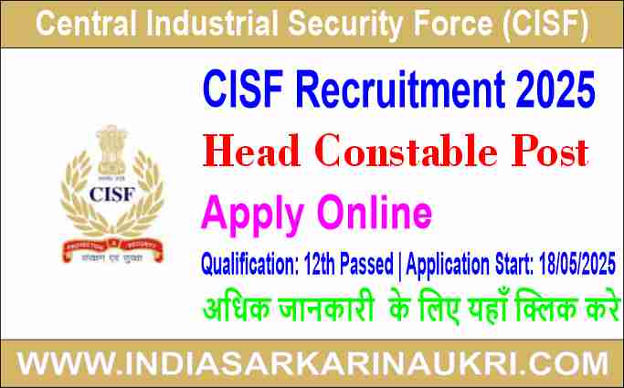 CISF Recruitment 2025: Apply Online for 403 Head Constable Post in India – Eligibility, Dates & Details